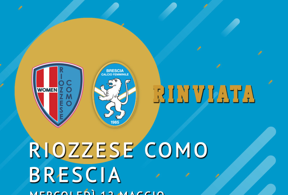 Riozzese Como-Brescia rinviata al 12 maggio