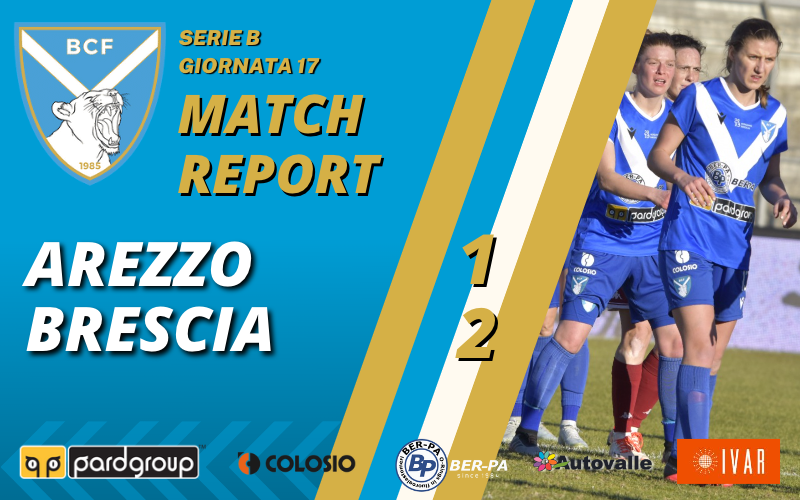 Arezzo-Brescia 1-2: il Match Report